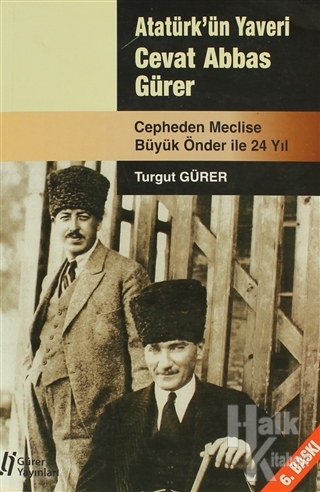 Atatürk'ün Yaveri Cevat Abbas Gürer - Halkkitabevi