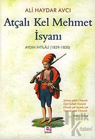 Atçalı Kel Mehmet İsyanı: Aydın İhtilali (1829 - 1830) - Halkkitabevi