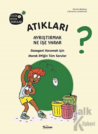 Atıkları Ayrıştırmak Ne İşe Yarar? (Ciltli) - Halkkitabevi