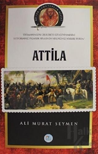 Atilla - Büyük Komutanlar Dizisi - Halkkitabevi