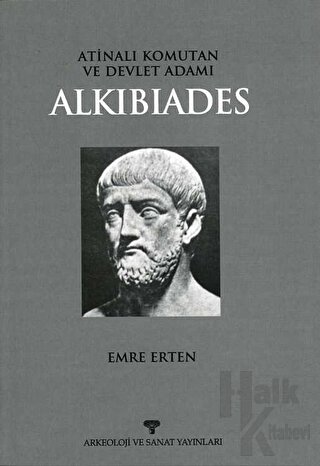 Atinalı Komutan ve Devlet Adamı Alkibiades