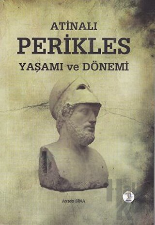 Atinalı Perikles Yaşamı ve Dönemi - Halkkitabevi