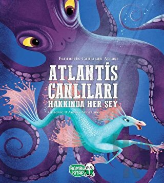 Atlantis Canlıları Hakkında Her Şey - Halkkitabevi