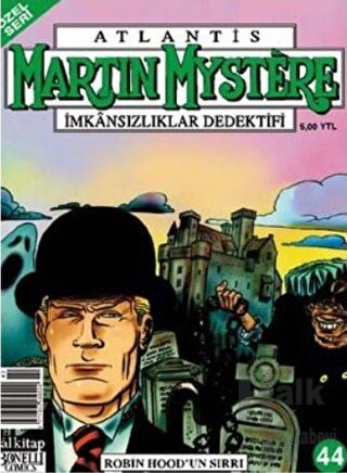 Atlantis (Özel Seri) Martin Mystere Sayı: 44 İmkansızlıklar Dedektifi Robin Hood’un Sırrı