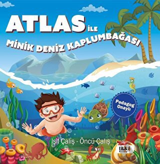 Atlas İle Minik Deniz Kaplumbağası - Pedagog Onaylı - Halkkitabevi
