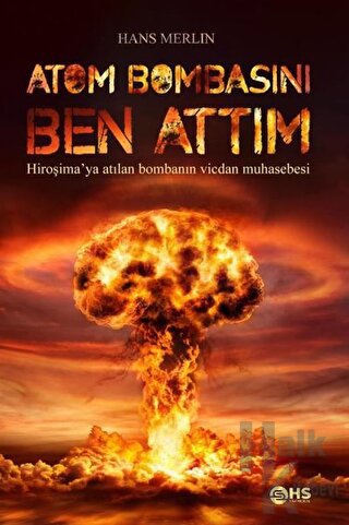 Atom Bombasını Ben Attım - Halkkitabevi