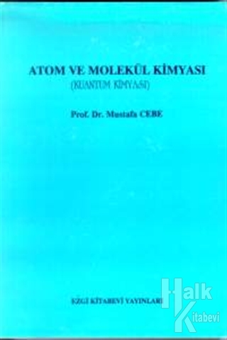 Atom ve Molekül Kimyası (Kuantum Kimyası) - Halkkitabevi