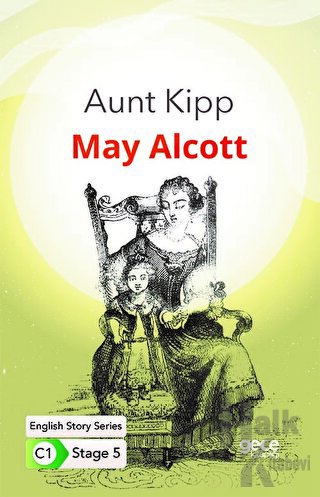 Aunt Kipp - İngilizce Hikayeler C1 Stage 5
