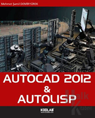 AutoCad 2012 and Autolisp - Halkkitabevi