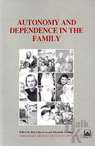 Autonomy And Dependence In The Family Turkey And Sweden In Critical Pe