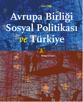 Avrupa Birliği Sosyal Politikası ve Türkiye - Halkkitabevi