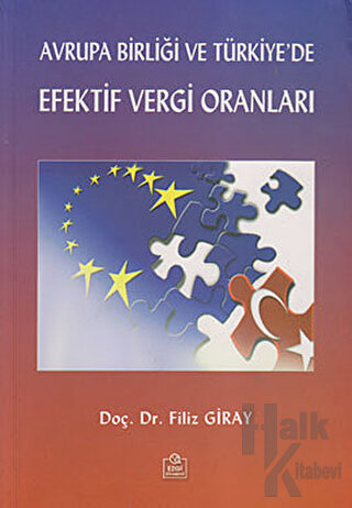 Avrupa Birliği ve Türkiye’de Efektif Vergi Oranları - Halkkitabevi
