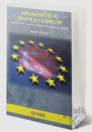 Avrupa Birliği ve Türkiye İle İlişkileri - Halkkitabevi