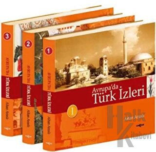 Avrupa’da Türk İzleri (3 Cilt) (Ciltli) - Halkkitabevi