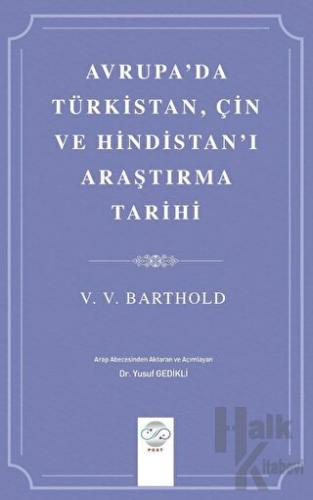 Avrupa'da Türkistan, Çin ve Hindistan'ı Araştırma Tarihi - Halkkitabev