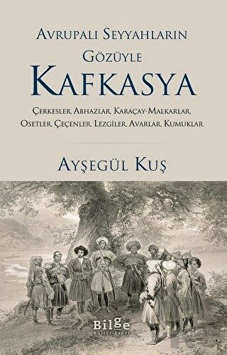 Avrupalı Seyyahların Gözüyle Kafkasya - Halkkitabevi