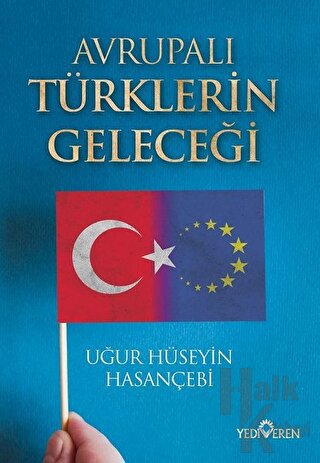 Avrupalı Türklerin Geleceği - Halkkitabevi