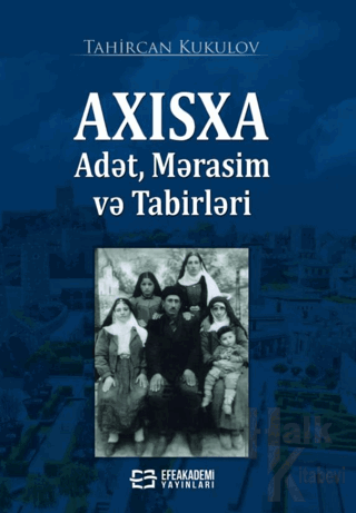 Axisxa Adet, Merasim Ve Tabirleri