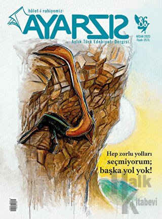 Ayarsız Aylık Türk Edebiyatı Dergisi Nisan - 2023 Sayı: 86 - Halkkitab