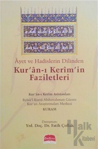 Ayet ve Hadislerin Dilinden Kur'an-ı Kerim'in Faziletleri - Halkkitabe