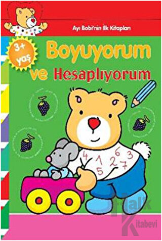 Ayı Bobinin İlk Kitapları - Boyuyorum ve Hesaplıyorum - Halkkitabevi