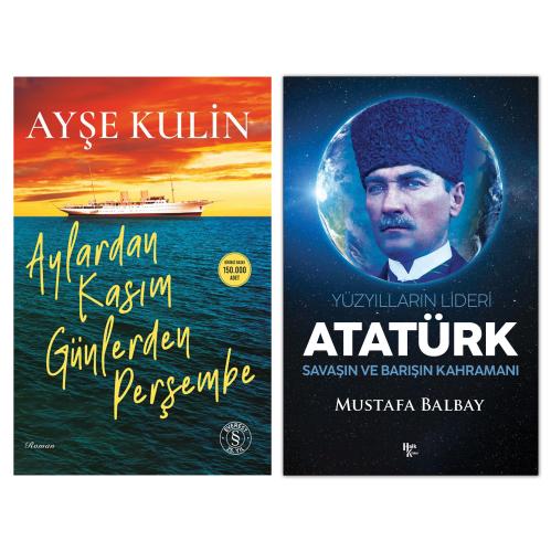Aylardan Kasım Günlerden Perşembe ve Yüzyılların Lideri Atatürk