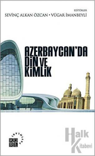 Azerbaycan’da Din ve Kimlik