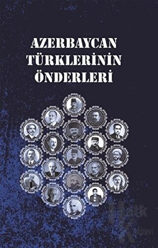 Azerbaycan Türklerinin Önderlerİ