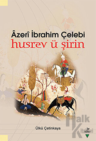 Azeri İbrahim Çelebi Husrev ü Şirin