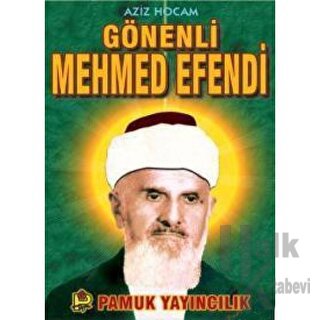Aziz Hocam Gönenli Mehmed Efendi (Evliya-007) - Halkkitabevi