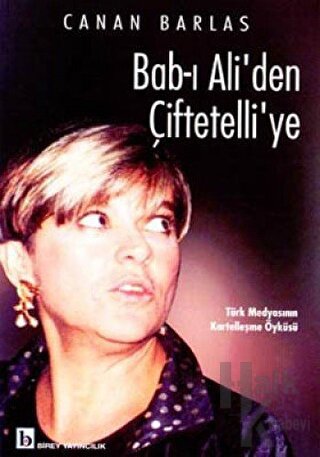 Bab-ı Ali’den Çiftetelli’ye Türk Medyasının Kartelleşme Öyküsü - Halkk