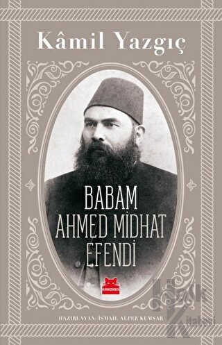 Babam Ahmed Midhat Efendi