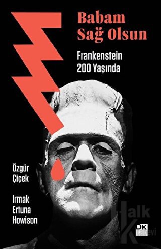 Babam Sağ Olsun - Frankenstein 200 Yaşında - Halkkitabevi