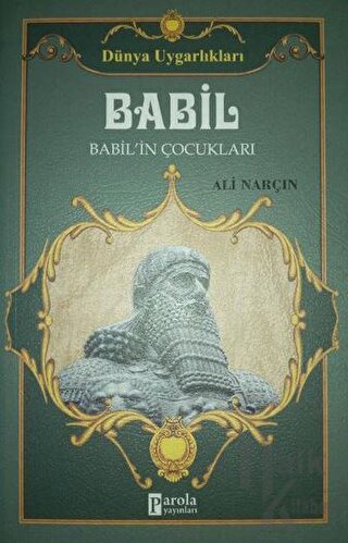 Babil - Dünya Uygarlıkları - Halkkitabevi