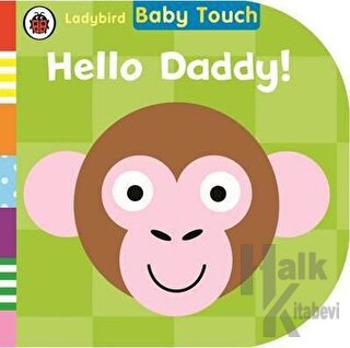 Baby Touch: Hello Daddy (Ciltli) - Halkkitabevi