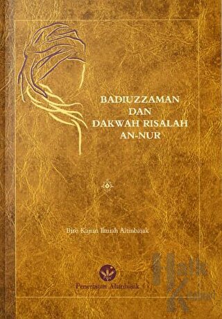 Badiuzzaman Dan Dakwah Risalah An-Nur (Risale-i Nur Hizmeti) - Halkkit