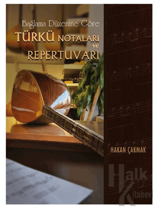 Bağlama Düzenine Göre Türkü Notaları ve Repertuvarı (Ciltli)