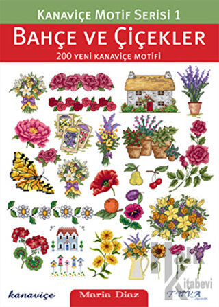 Bahçe ve Çiçekler 200 Yeni Kanaviçe Motifi - Halkkitabevi