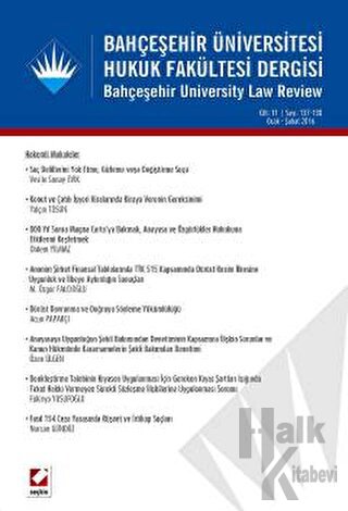 Bahçeşehir Üniversitesi Hukuk Fakültesi Dergisi Cilt:11 - Sayı:137 - 138 Ocak - Şubat 2016
