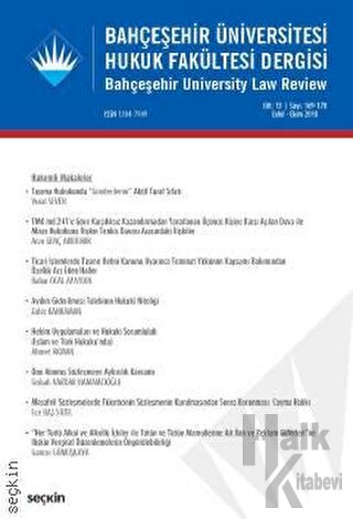 Bahçeşehir Üniversitesi Hukuk Fakültesi Dergisi Cilt:13 Sayı:169 - 170 Eylül - Ekim 2018