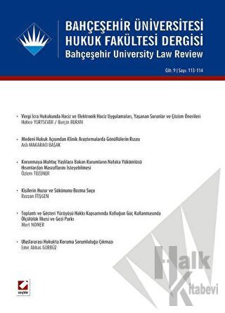 Bahçeşehir Üniversitesi Hukuk Fakültesi Dergisi Cilt:9 - Sayı:113 -114 Ocak - Şubat 2014