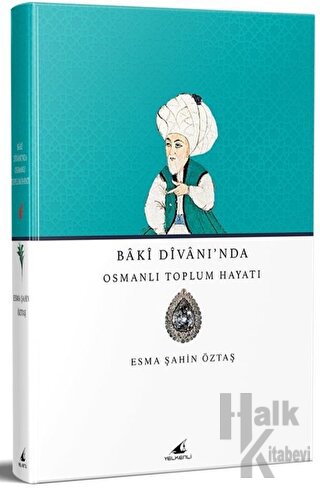 Baki Divanı’nda Osmanlı Toplum Hayatı