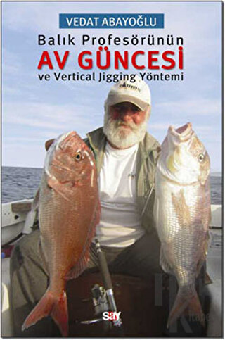 Balık Profesörünün Av Güncesi ve Vertical Jigging Yöntemi - Halkkitabe