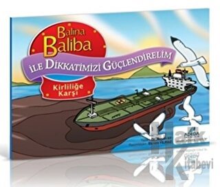 Balina Baliba ile Dikkatimizi Güçlendirelim - Kirliliğe Karşı