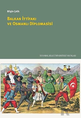 Balkan İttifakı ve Osmanlı Diplomasisi - Halkkitabevi