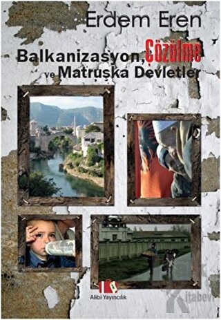 Balkanizasyon, Çözülme ve Matruşka Devletler - Halkkitabevi