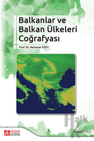 Balkanlar ve Balkan Ülkeleri Coğrafyası - Halkkitabevi