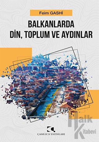 Balkanlarda Din, Toplum ve Aydınlar
