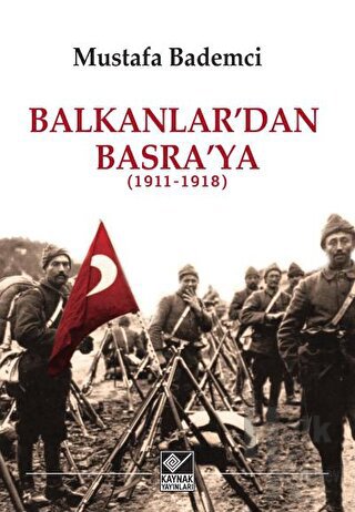 Balkanlar'dan Basra'ya (1911-1918) - Halkkitabevi