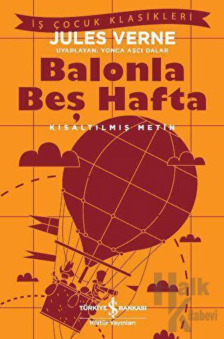 Balonla Beş Hafta (Kısaltılmış Metin) - Halkkitabevi